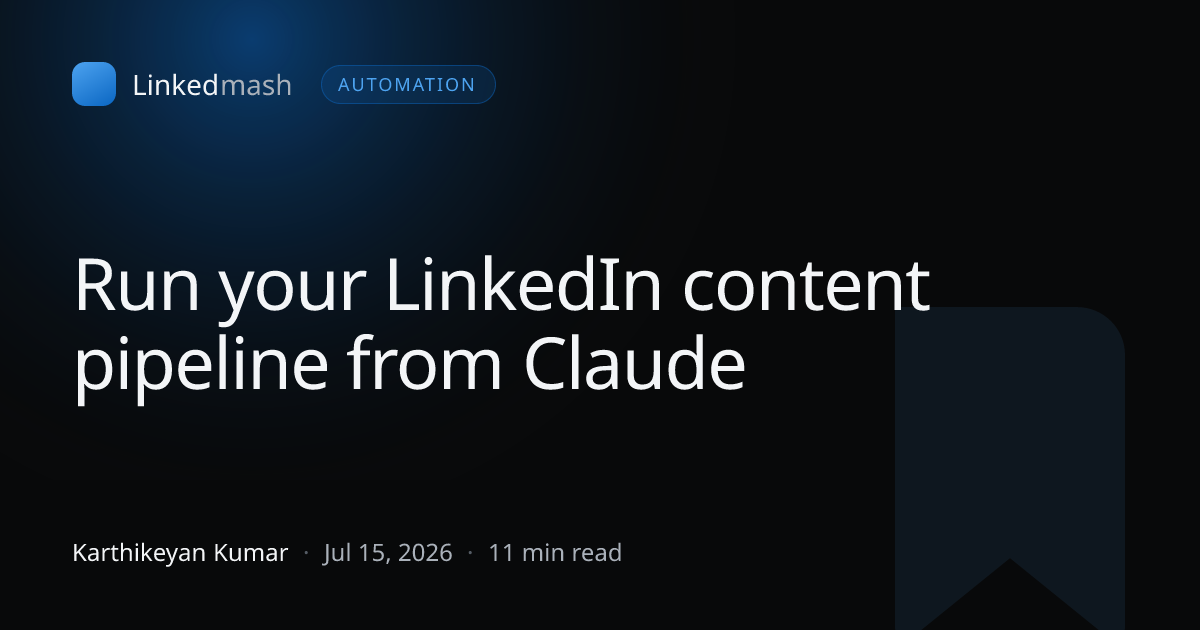 Run your LinkedIn content pipeline from Claude