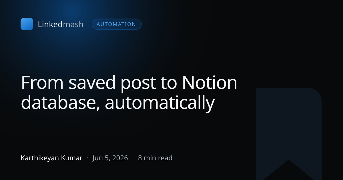 From saved post to Notion database, automatically